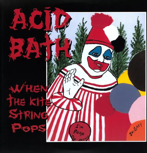 Acid Bath: When The Kite String Pops - LP Record - Main image