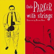 Charlie Parker With Strings: Charlie Parker With Strings Ltd Clr - LP Record