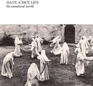 Have a Nice Life: The Unnatural World Clr Ltd - LP Record