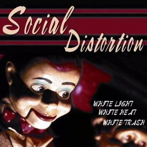 Social Distortion: White Light White Heat White Trash Main image Social Distortion: White Light White Heat White Trash - LP Record - Main image