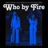 First Aid Kit: Who By Fire, Live Tribute To Leonard Cohen Ltd Dlx Clr - LP Record
