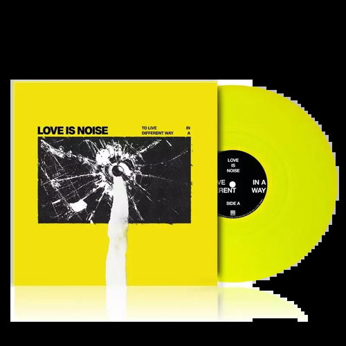 Love Is Noise: To Live in a Different Way - LP Record - Main image