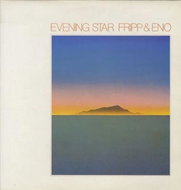 Fripp & Eno: Evening Star LTD - LP Record