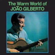 Joao Gilberto: The Warm World of Joao Gilberto Ltd Clr - LP Record