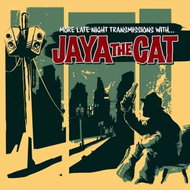 Jaya the Cat: More Late Night Transmissions With. LTD - LP Record