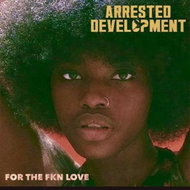 Arrested Development: For The FKN Love CLR - LP Record