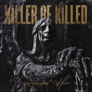 Killer Be Killed: Reluctant Hero LTD - LP Record