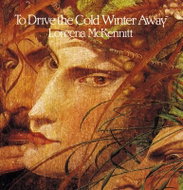 Loreena McKennitt: To Drive the Cold Winter Away - LP Record