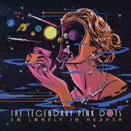 The Legendary Pink Dots: So Lonely in Heaven - LP Record