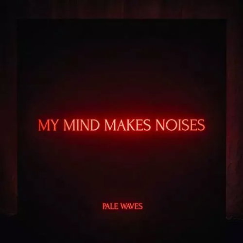 Pale Waves: My Mind Makes Noises CLR - LP Record - Main image