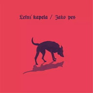 Letní kapela: Like a Dog - LP Record