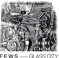 FEWS: Glass City LTD - LP Record