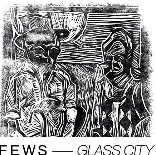 FEWS: Glass City LTD Main image FEWS: Glass City LTD - LP Record - Main image