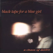 Black Tape for a Blue Girl: A Chaos Of Desire CLR - LP Record