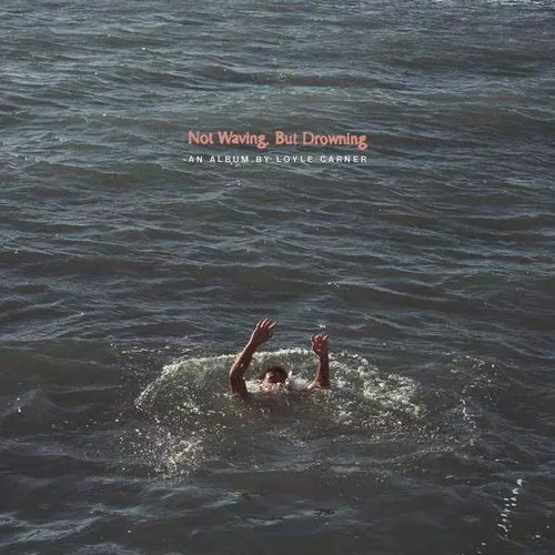 Carner Loyle: Not Waving, But Drowning - LP Record - Main image