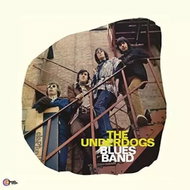 The Underdogs: The Underdogs Blues Band LTD - LP Record