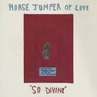 Horse Jumper of Love: So Divine Ltd Clr - LP Record