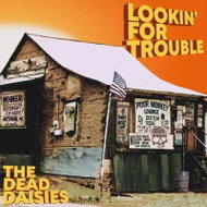 The Dead Daisies: Lookin' for Trouble - LP Record