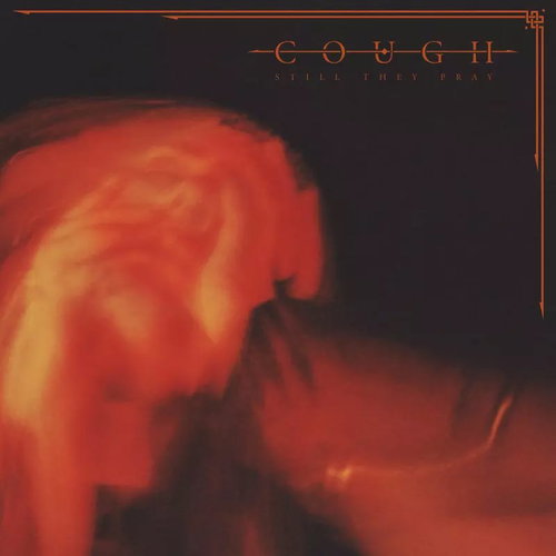 Cough: Still They Pray Clr Ltd - LP Record - Main image
