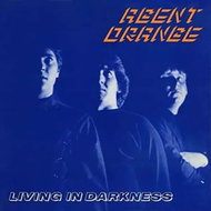 Agent Orange: Living In Darkness - LP Record