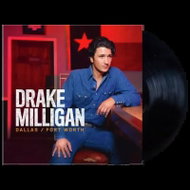 Drake Milligan: Dallas / Fort Worth - LP Record