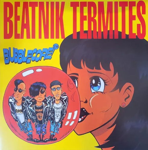 Beatnik Termites: Bubblecore Clr Ltd - LP Record - Main image