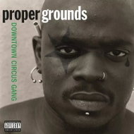 Proper Grounds: Downtown Circus Gang Ltd num clr - LP Record