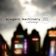 Elegant Machinery: A Soft Exchange Ltd Clr - LP Record
