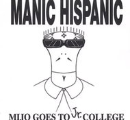 Manic Hispanic: Mijo Goes To Jr. College CLR - LP Record