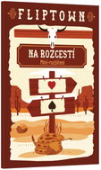 Fliptown: Na rozcestí - Rozšíření společenské hry