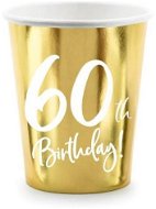 Paper cups 60 years - birthday - gold - 220 ml, 6pcs - Drinking Cup