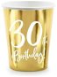 Papierové tégliky 30 rokov – Narodeniny – Happy Birthday – zlaté – 220 ml, 6 ks - Pohár na nápoje