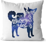 Impar Home is dog - Pillow