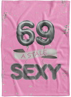 IMPAR Fleece blanket Still sexy - Pink - 69 years old - Blanket