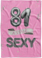 IMPAR Fleece blanket Still sexy - Pink - 81 years old - Blanket