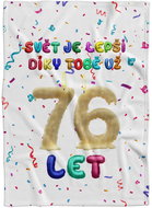 IMPAR Fleece blanket The world is better because of you - 76 years old - Blanket