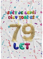 IMPAR Fleece blanket The world is better because of you - 79 years old - Blanket