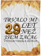 IMPAR Fleece blanket It took me + age - 29 years - Blanket