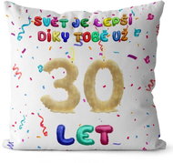 Impar Pillow The world is better thanks to you age 30 - Pillow