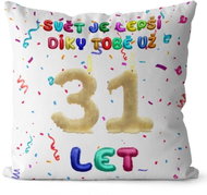 Impar Pillow The world is better because of you age 31 - Pillow