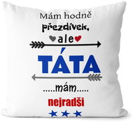 Impar Pillow I have a lot of nicknames - Dad - Pillow