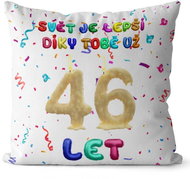 Impar Pillow The world is better thanks to you age 46 - Pillow