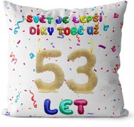 Impar Pillow The world is better thanks to you age 53 - Pillow