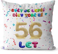 Impar Pillow The world is better thanks to you age 56 - Pillow