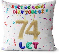 Impar Pillow The world is better thanks to you age 74 - Pillow