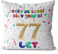Impar Pillow The world is better thanks to you age 77 - Pillow