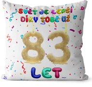 Impar Pillow The world is better thanks to you age 83 - Pillow