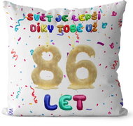 Impar Pillow The world is better thanks to you age 86 - Pillow