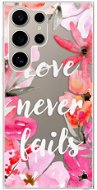 iSaprio Love Never Fails – Samsung Galaxy S24 Ultra - Kryt na mobil