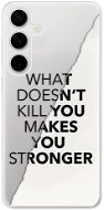 iSaprio Makes You Stronger - Samsung Galaxy S24+ - Phone Cover
